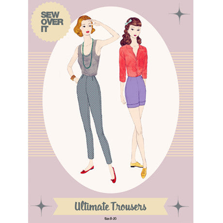 Sew Over It - Ultimate Trousers