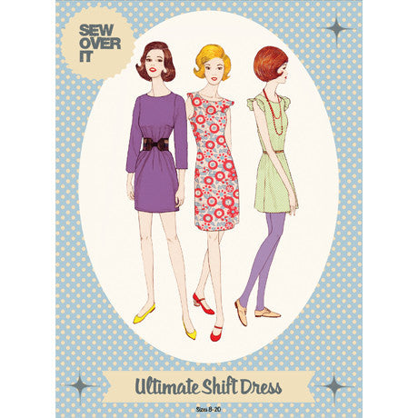 Sew Over It - Ultimate Shift Dress